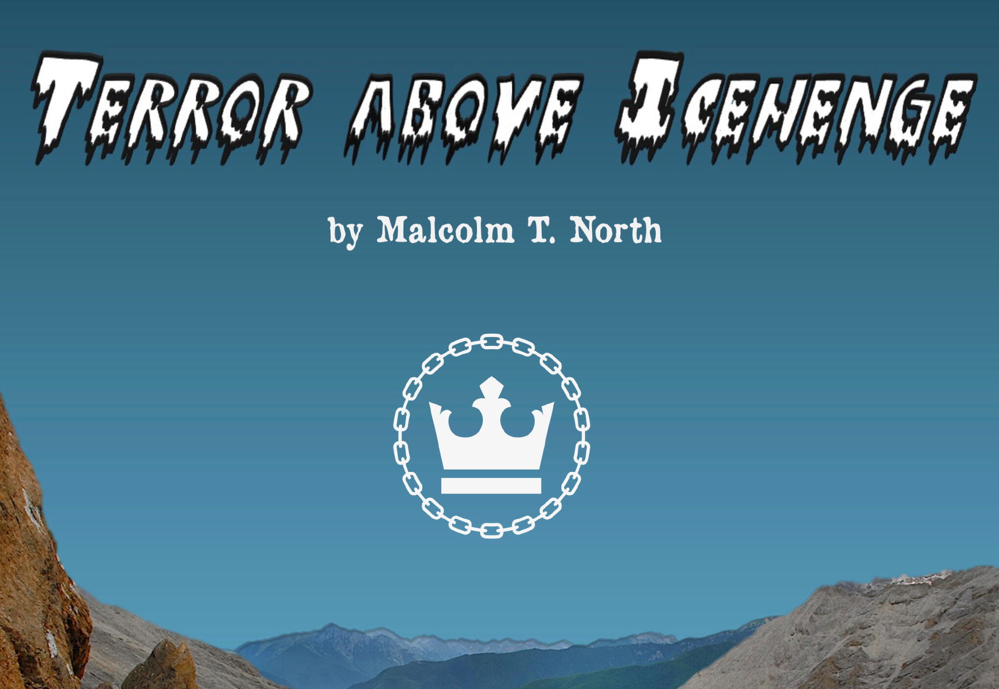 TERROR ABOVE ICEHENGE, by Malcolm T. North